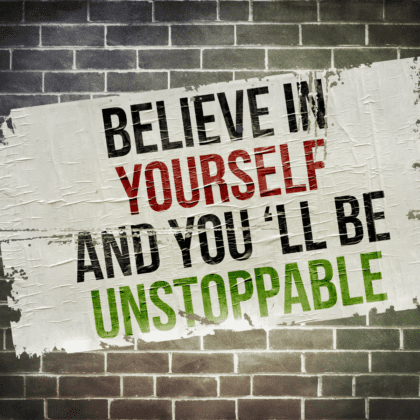 How To Believe In Yourself Even If You Don't