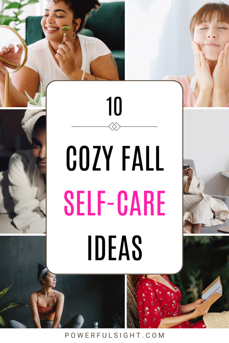 Self Fall 10 Cozy Fall Self-Care Ideas to Reset and Glow Up - Powerful Sight
