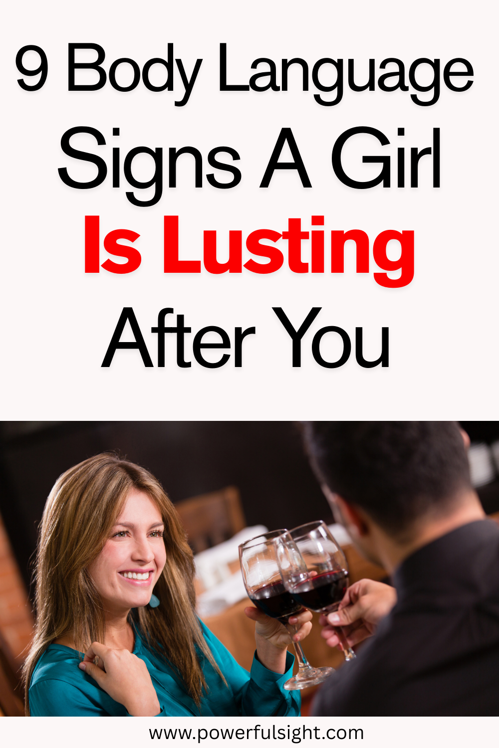 9 Body Language Signs A Girl Is Lusting After You