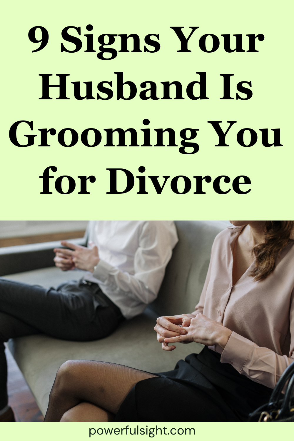 9 Signs Your Husband Is Grooming You for Divorce