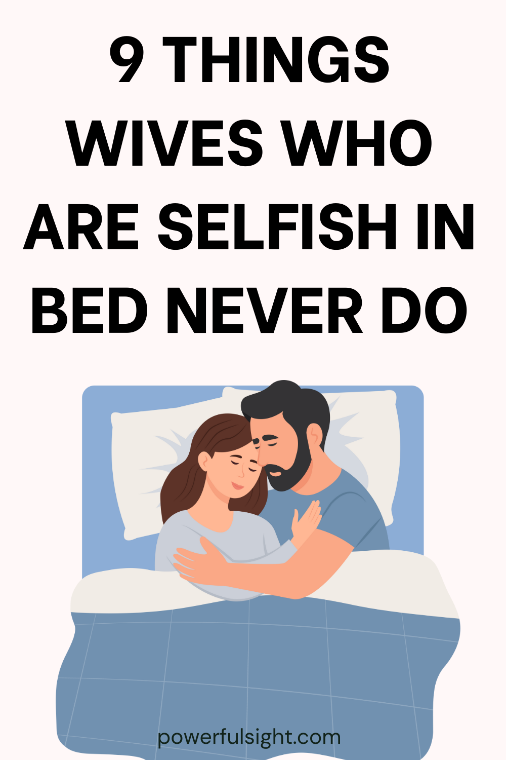 9 Things Wives Who Are Selfish In Bed Never Do