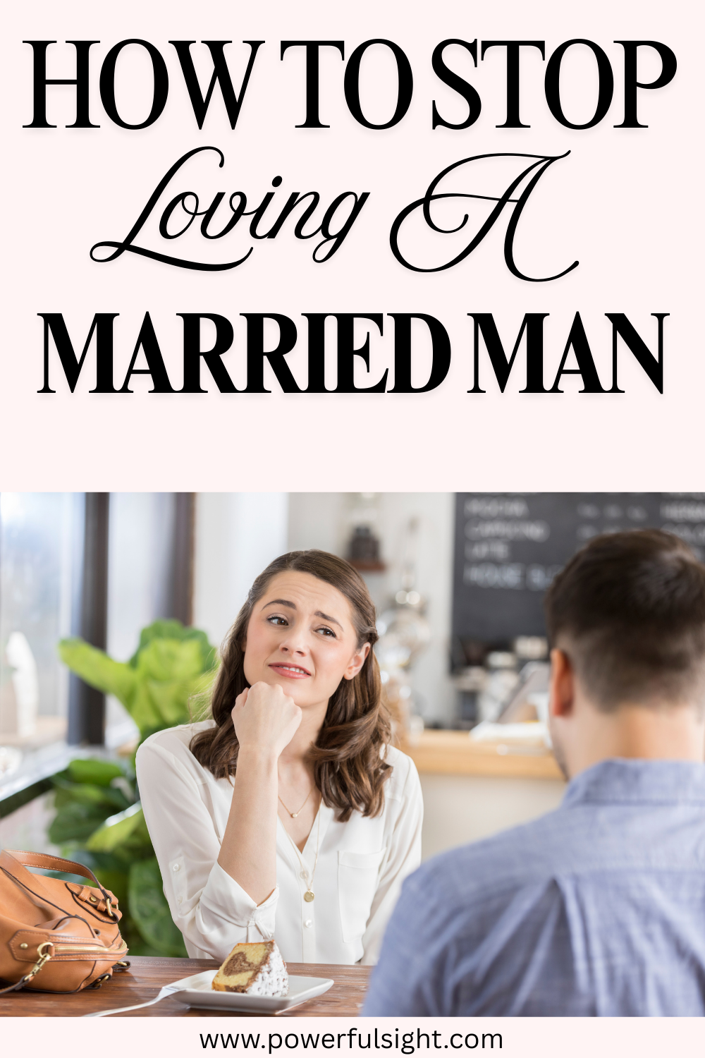 How to Stop Loving a Married Man
