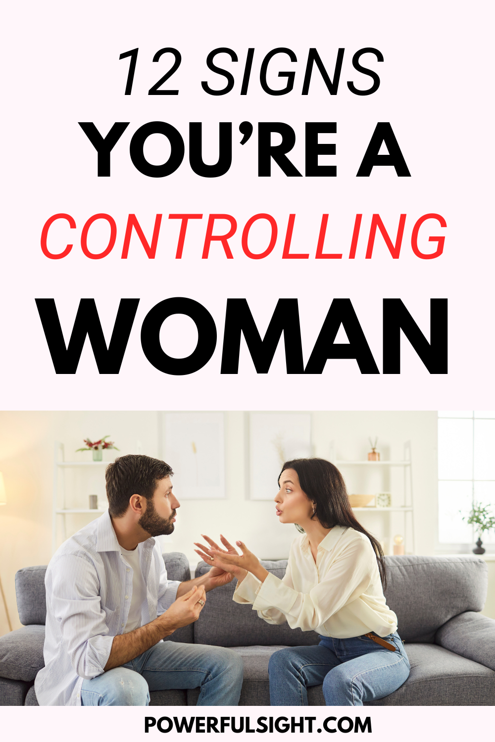 Signs you're a controlling woman