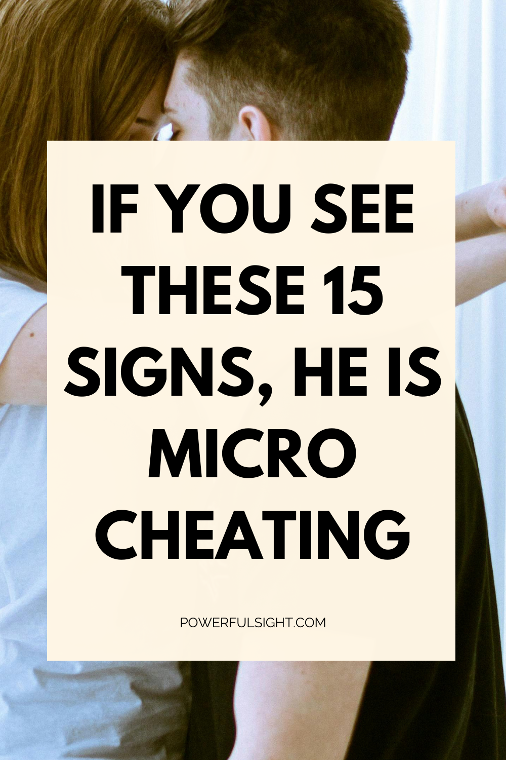 15 Signs He Is Micro-Cheating on You