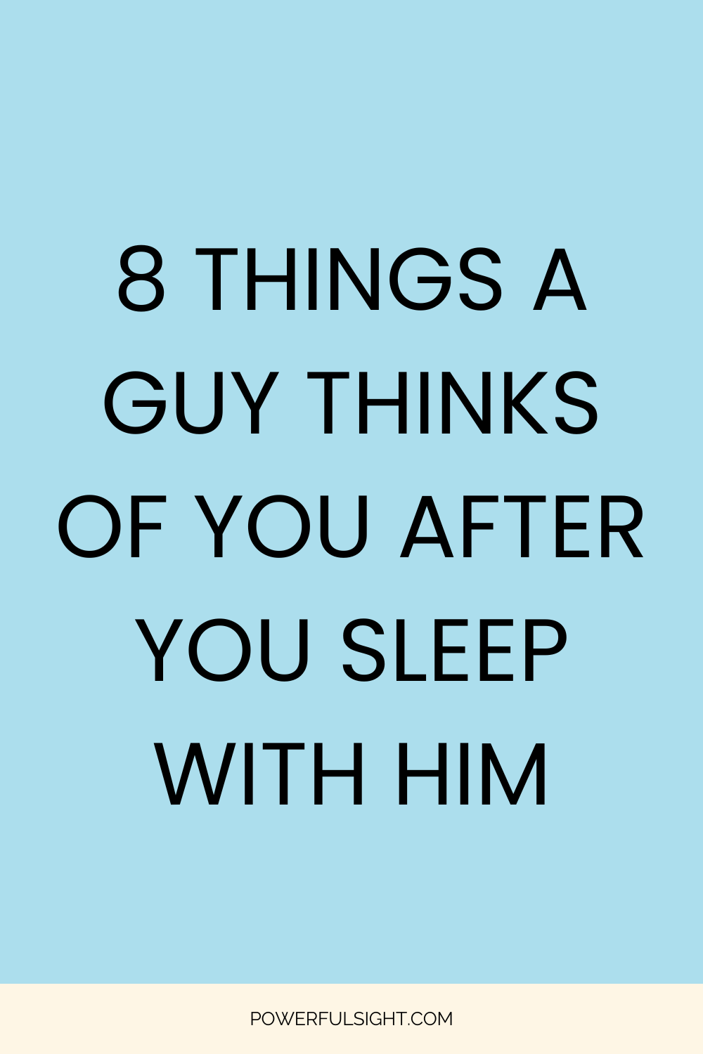 8 Things A Guy Thinks Of You After You Sleep With Him
