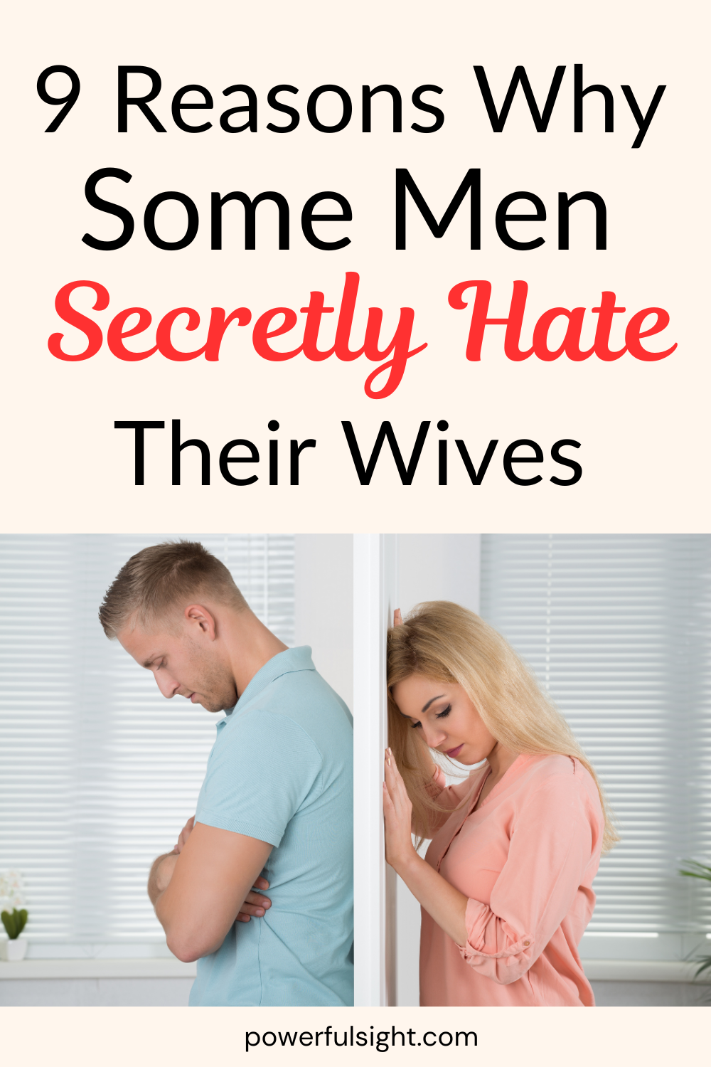 9 Reasons Why Some Men Secretly Hate Their Wives