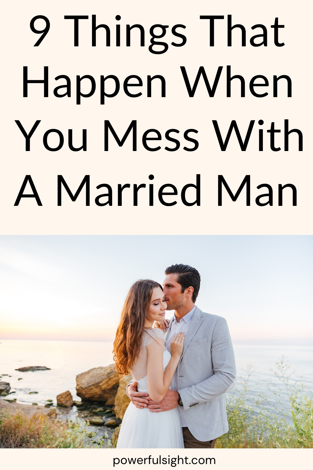 9 Things That Happen When You Mess With A Married Man 