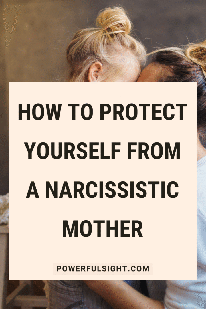 How to Protect Yourself from a Narcissistic Mother - Powerful Sight