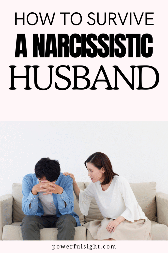How to Survive a Narcissistic Husband - Powerful Sight