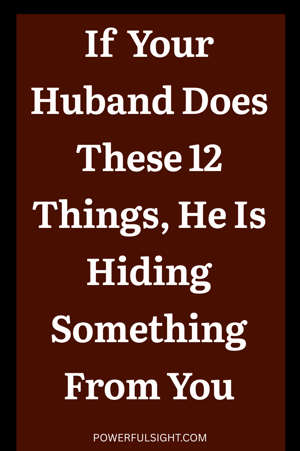 Signs Your Husband May Be Hiding Something From You