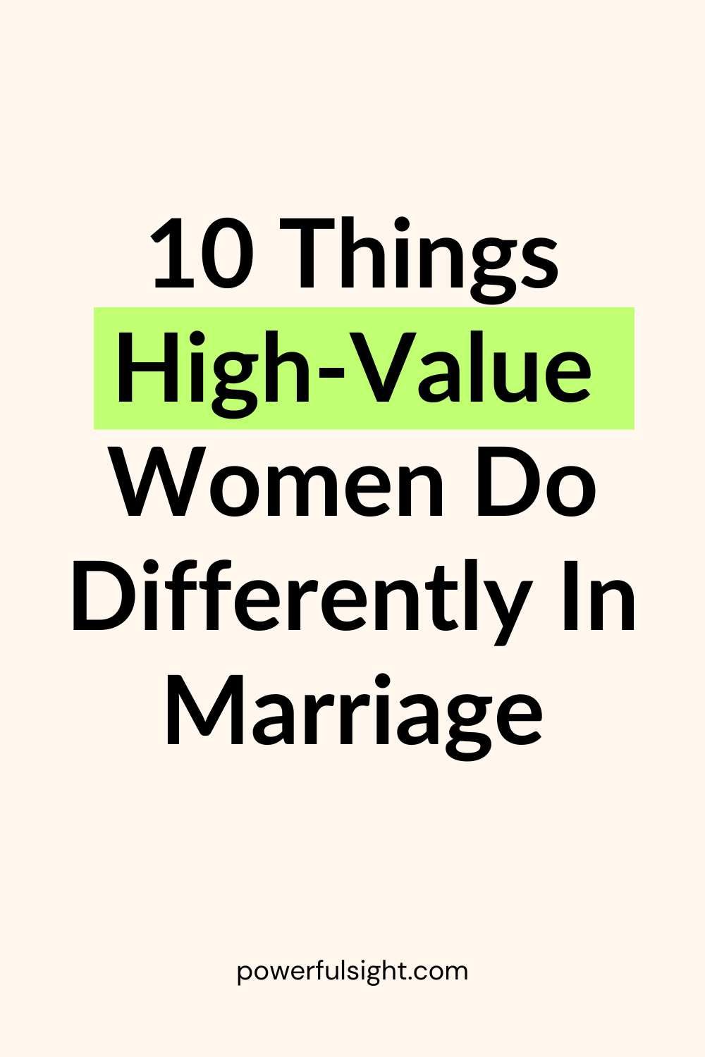 10 Things High-Value Women Do Differently In Marriage