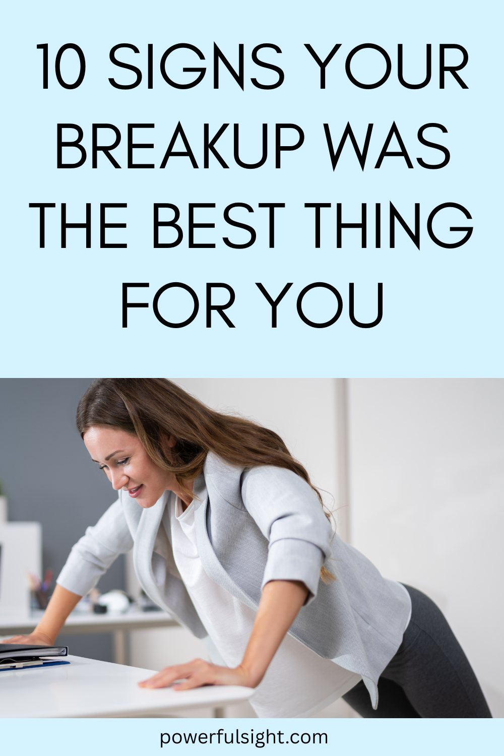 10 Signs Your Breakup Was The Best Thing For You