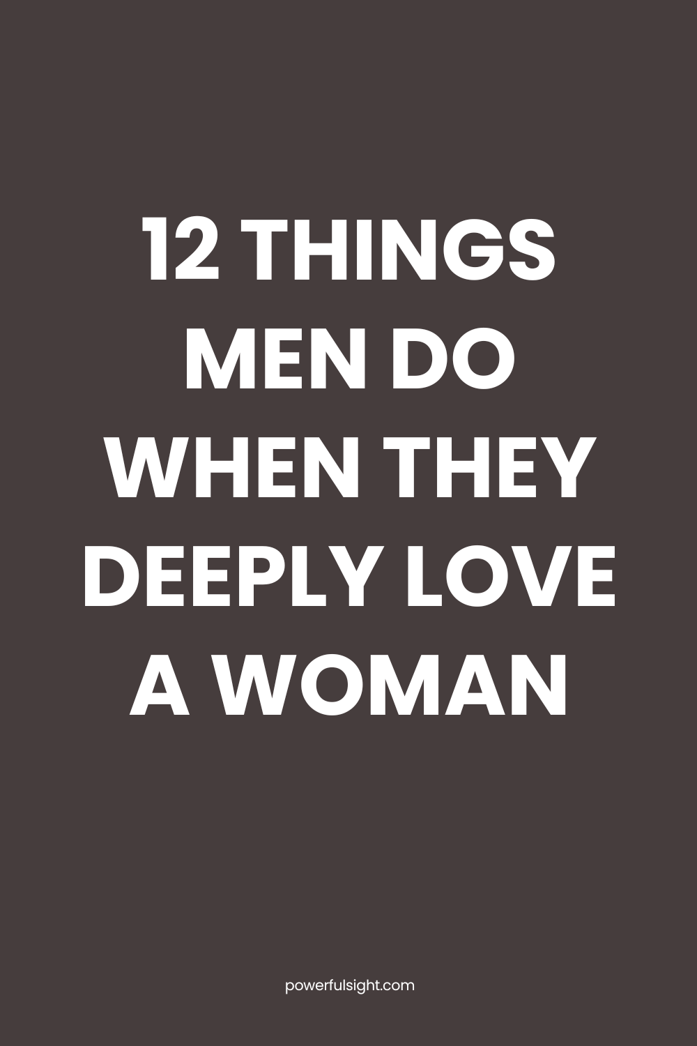 Things Men Do When They Deeply Love a Woman