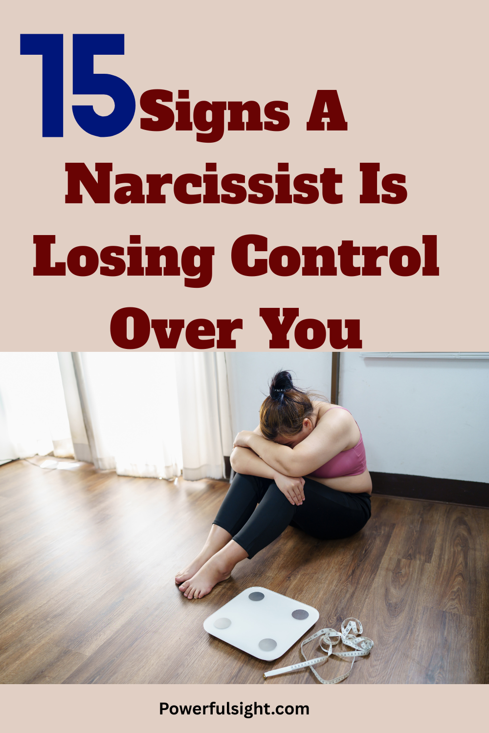 15 Signs A Narcissist Is Losing Control Over You