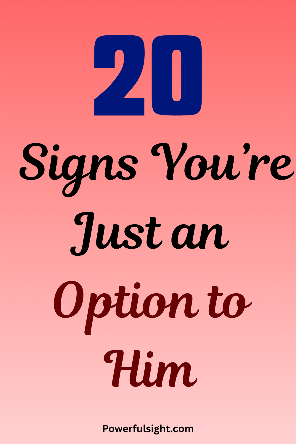 20 Signs You’re Just an Option to Him