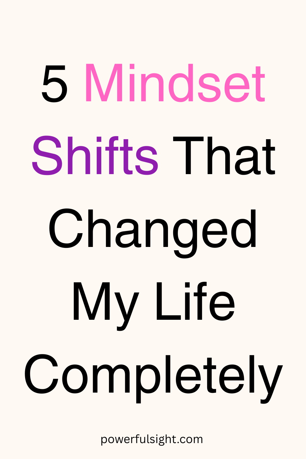 5 Mindset Shifts That Changed My Life