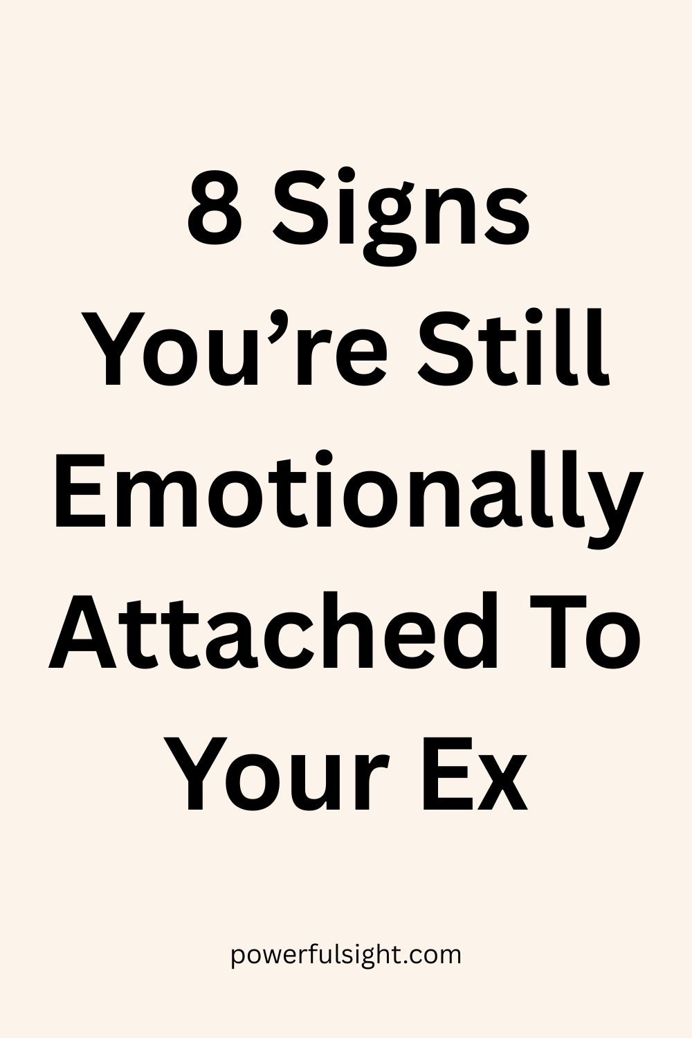 8 Signs You’re Still Emotionally Attached To Your Ex