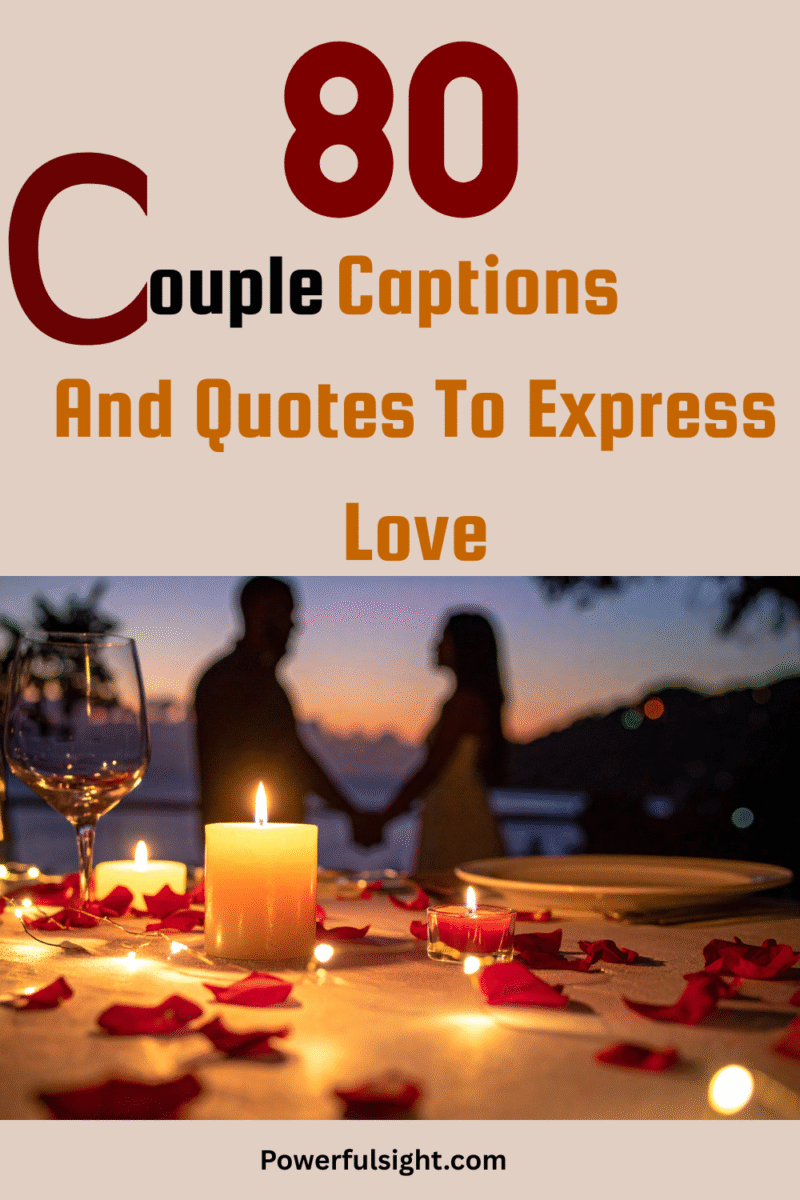 80 Couple Captions And Quotes To Express Love - Powerful Sight