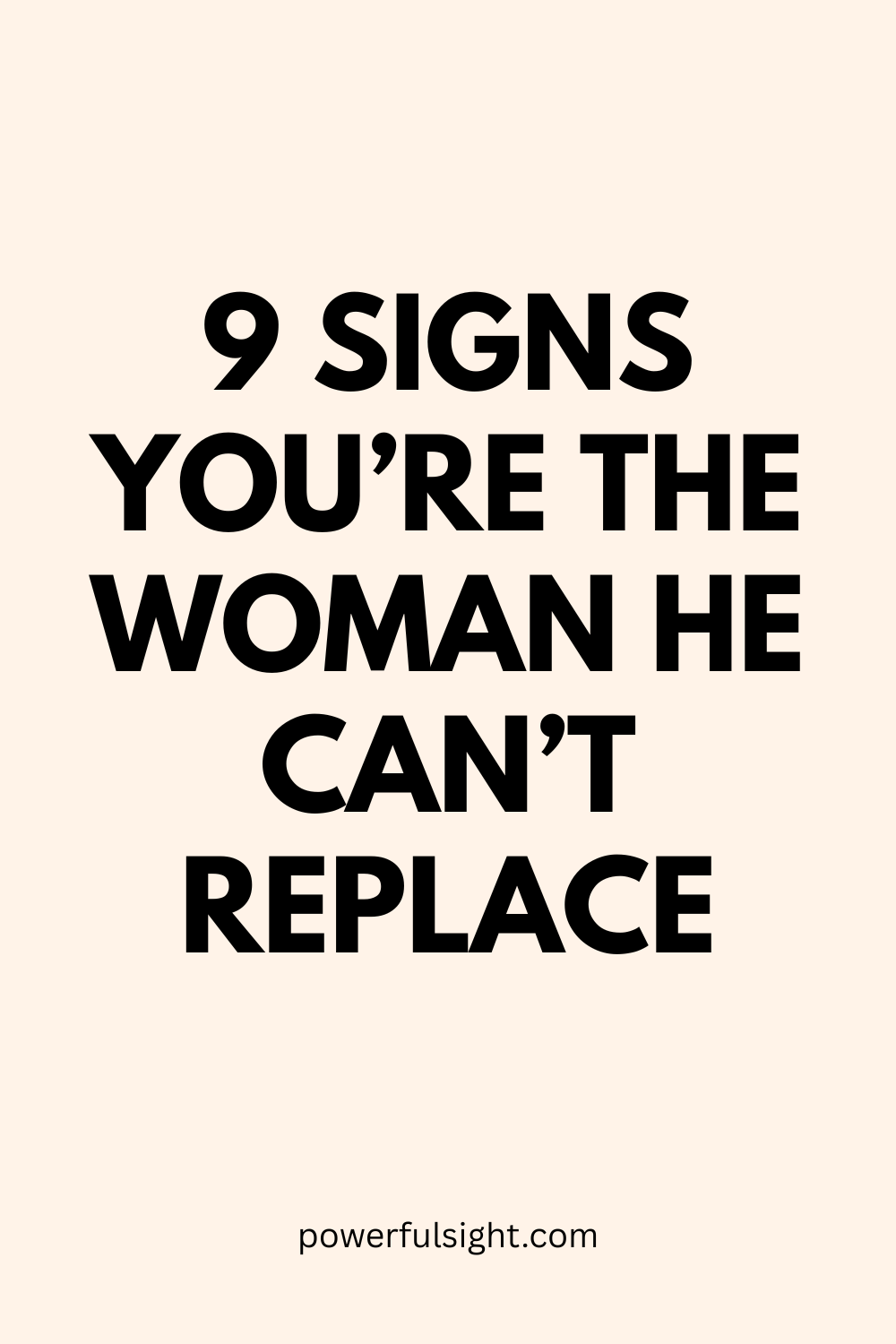 9 Signs You’re The Woman He Can’t Replace 