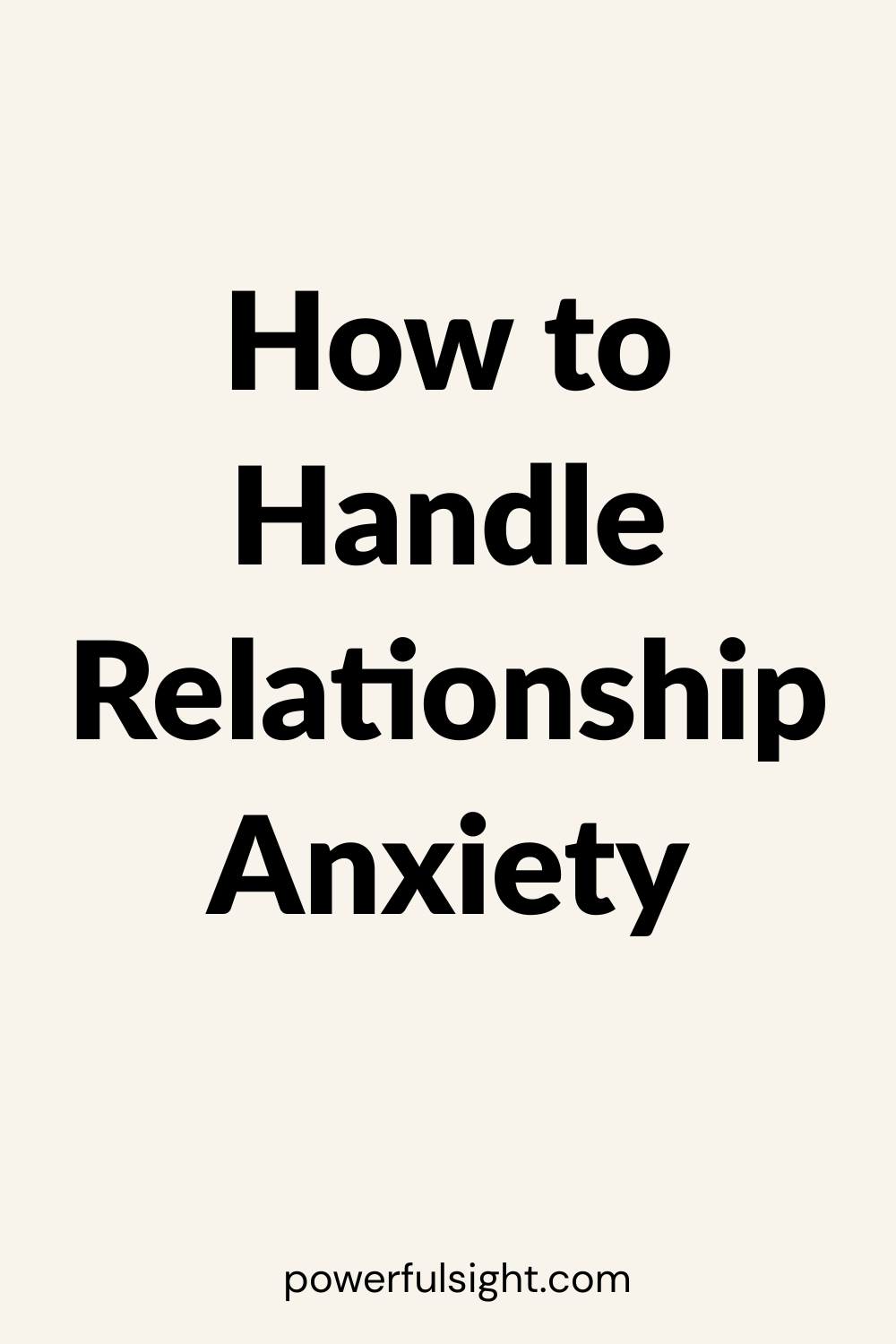How to Handle Relationship Anxiety