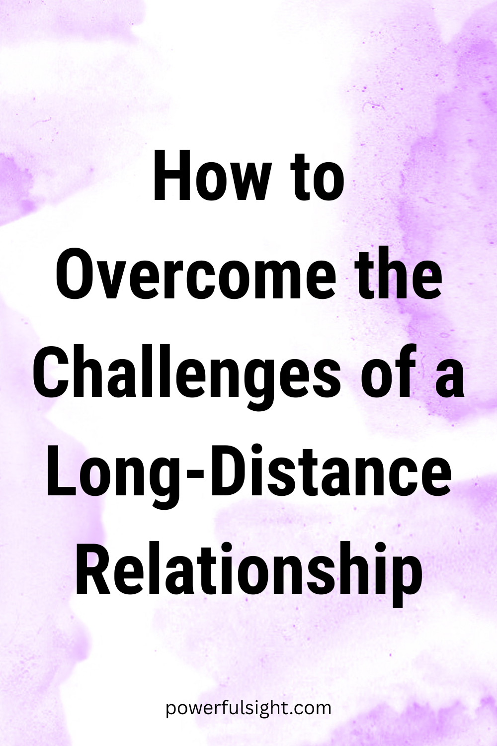 How to Overcome the Challenges of a Long-Distance Relationship