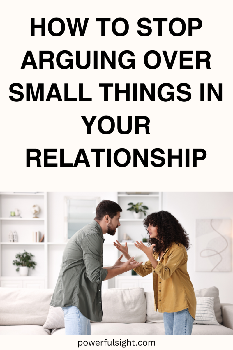 How to Stop Arguing Over Small Things - Powerful Sight