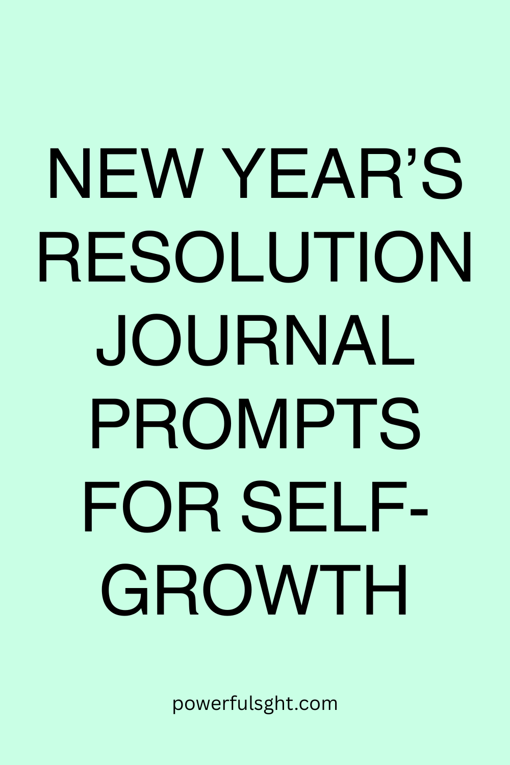 New Year’s Resolution Journal Prompts for Self-Growth