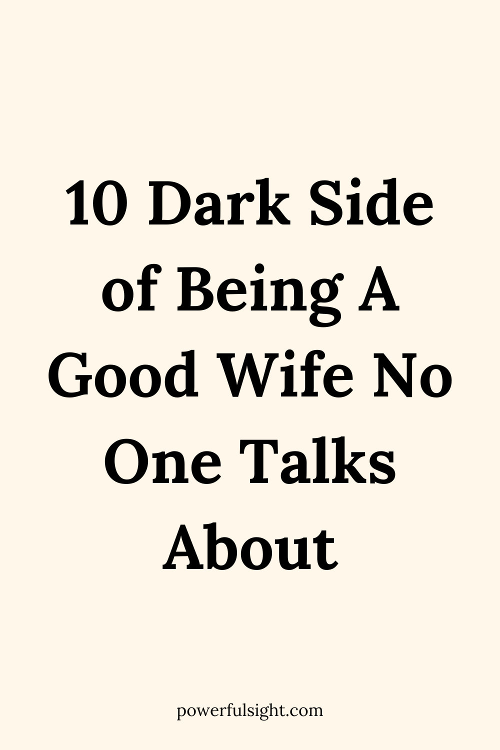 The Dark Side of Being A Good Wife No One Talks About