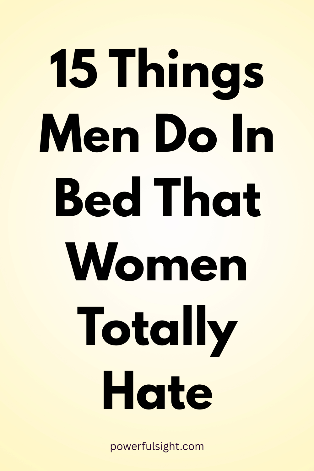 things men do in bed that women totally hate