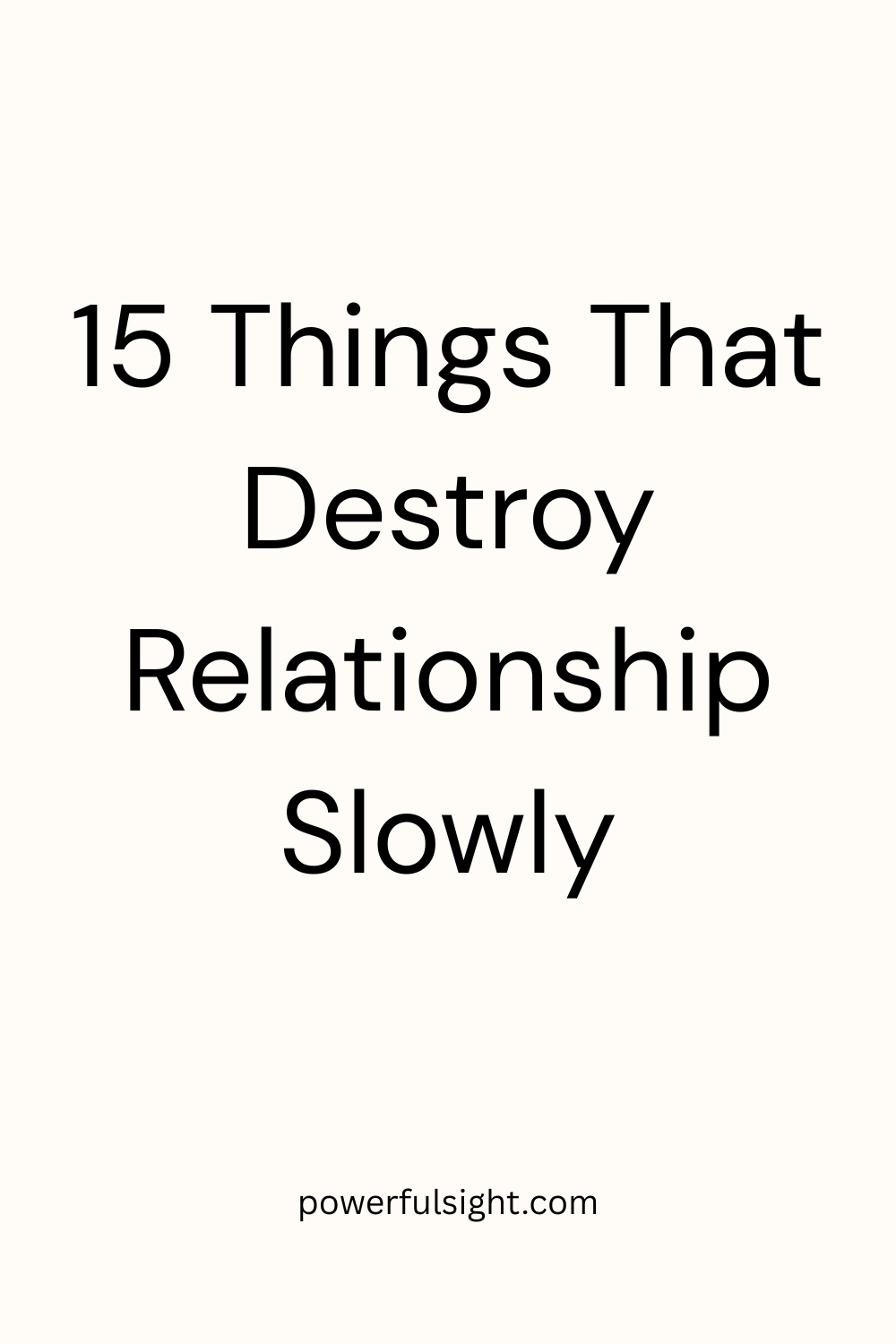 Things That Destroy Relationship Slowly
