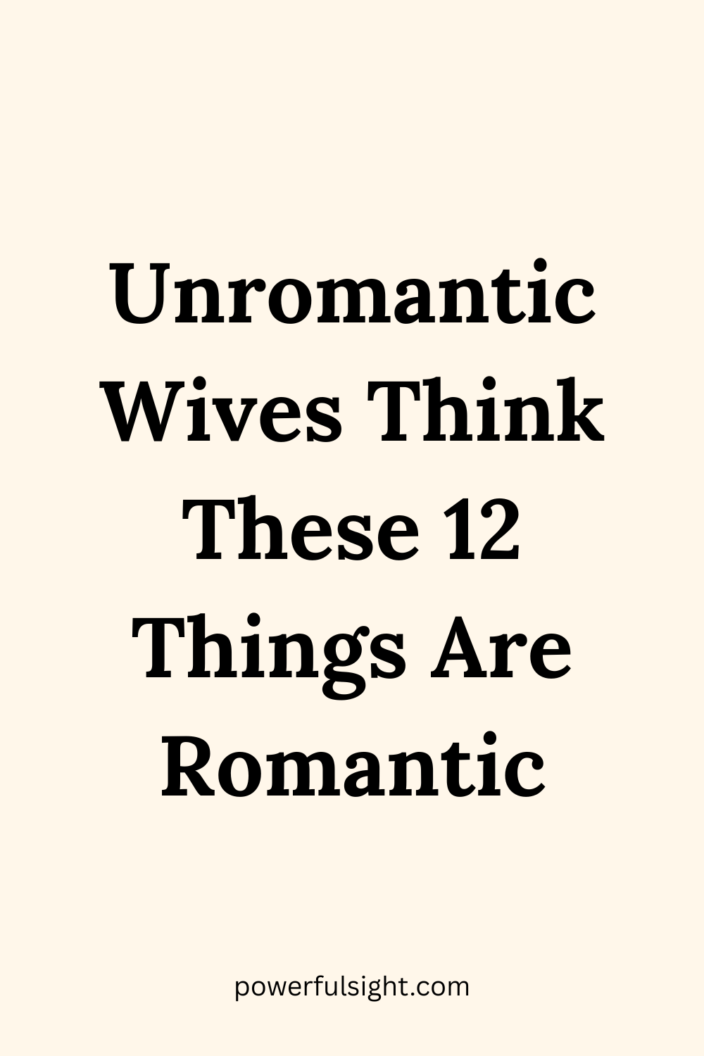 Unromantic Wives Think These Things Are Romantic