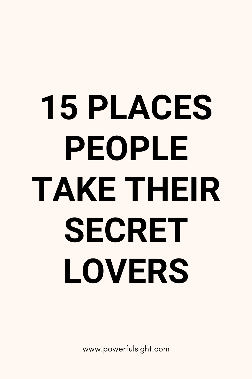 15 Places People Take Their Secret Lovers