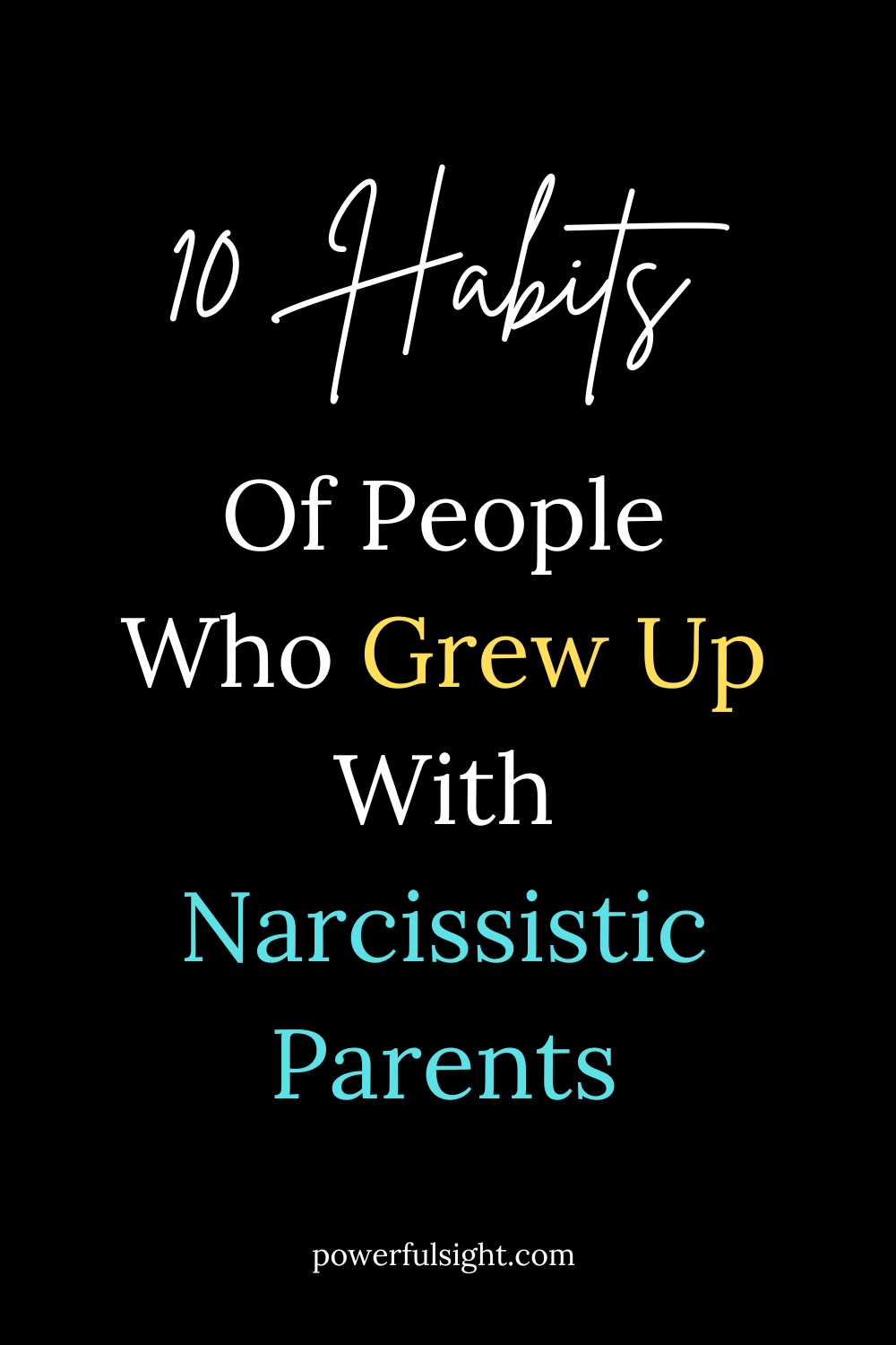 Habits of People Who Grew Up With Narcissistic Parents