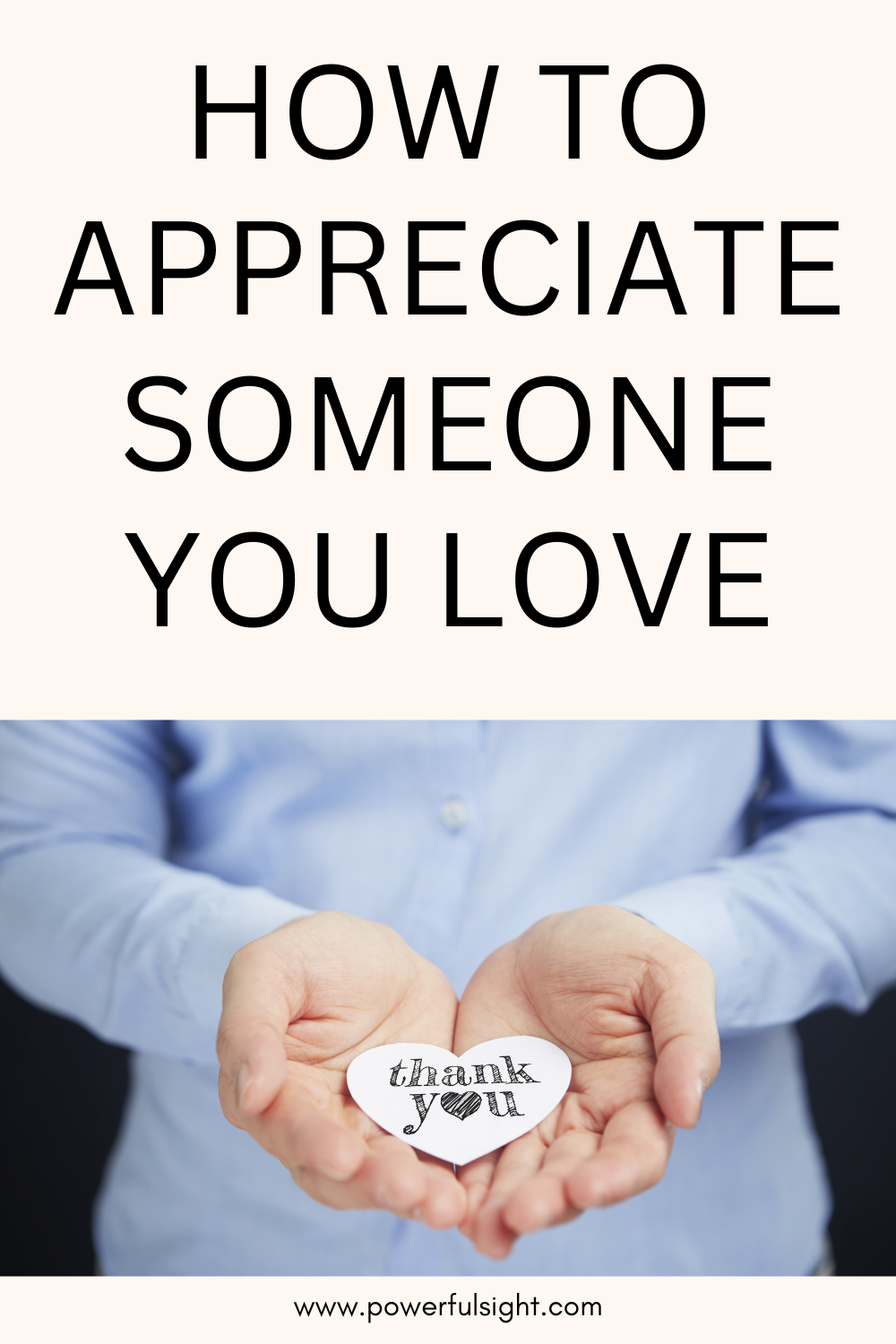How to Appreciate Someone You Love
