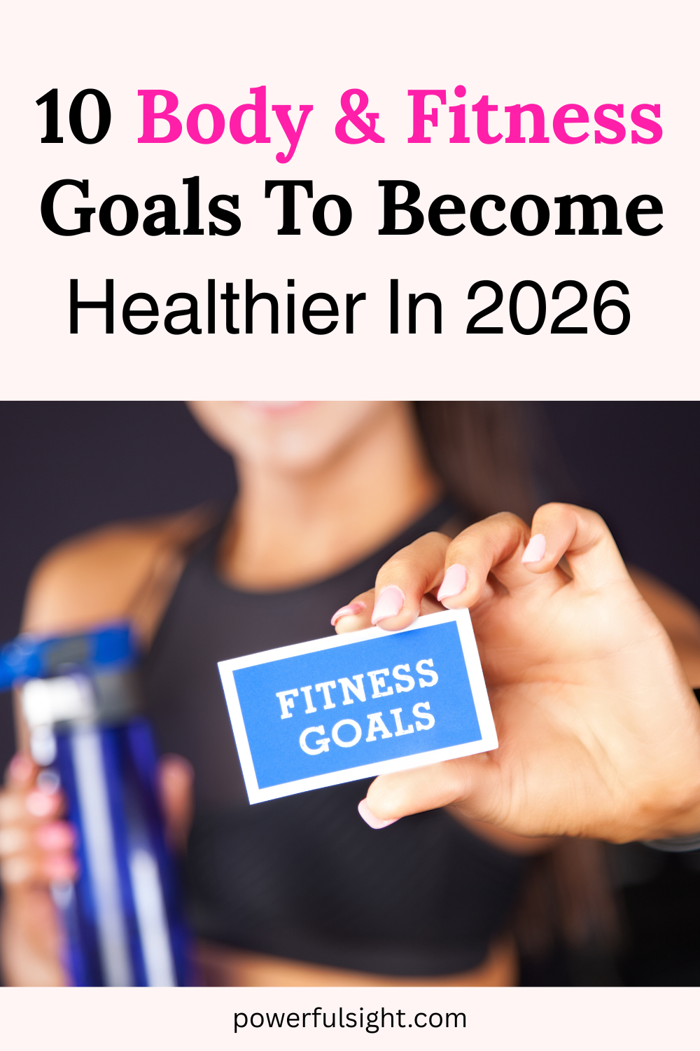 10 Body and Fitness Goals to Become Healthier In 2026 