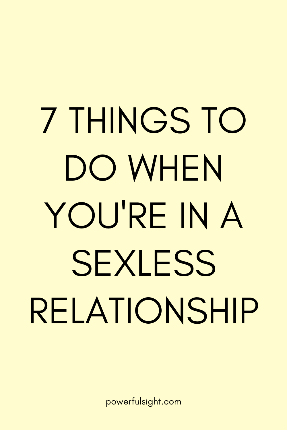 7 Things To Do When You're In A Sexless Relationship