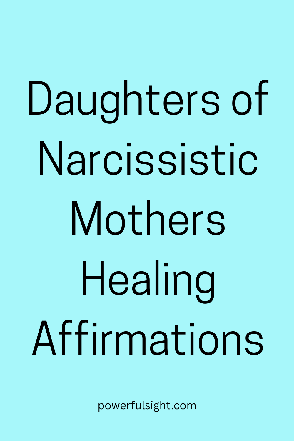 Daughters of Narcissistic Mothers Healing Affirmations
