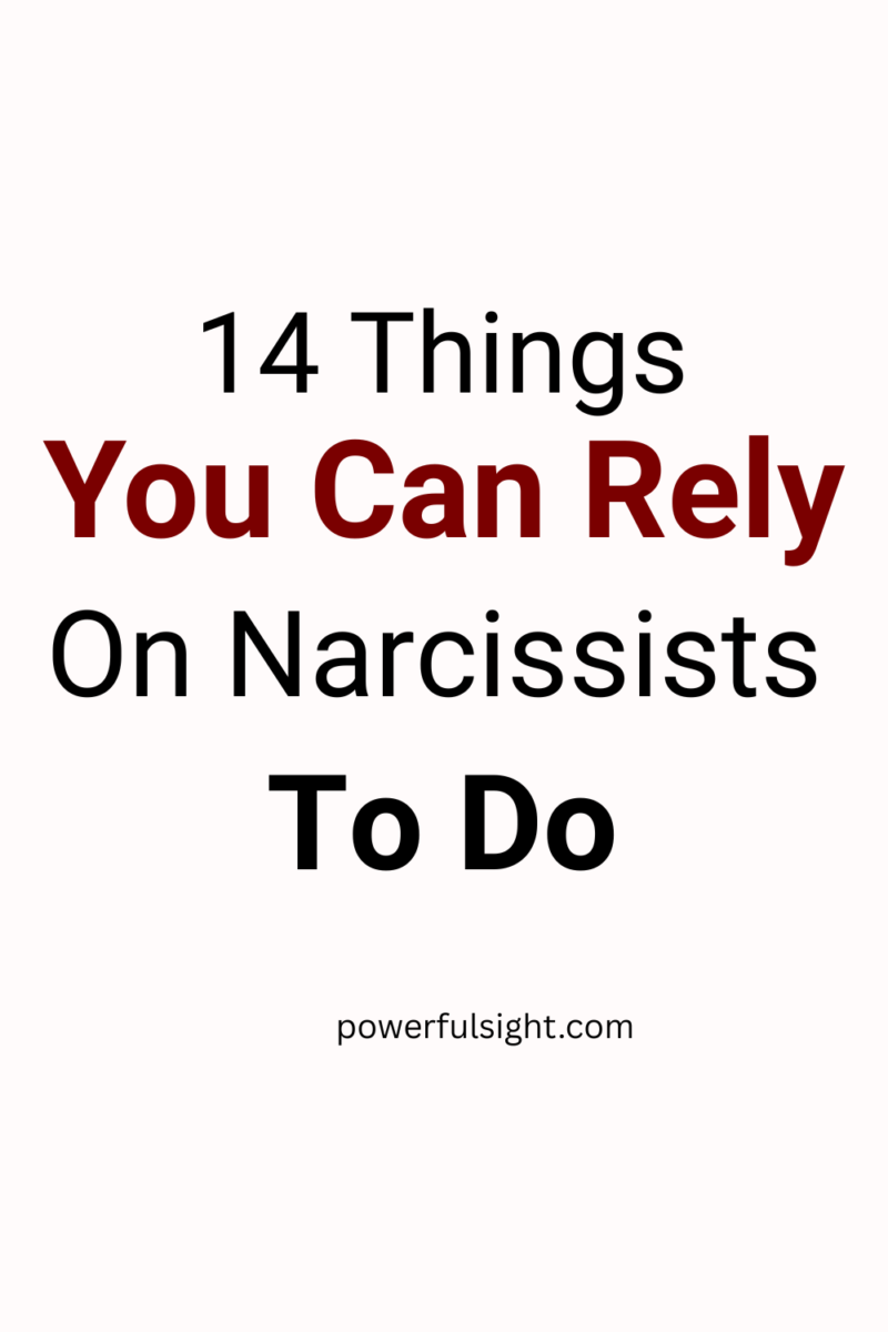 14 Things You Can Rely On Narcissists To Do - Powerful Sight