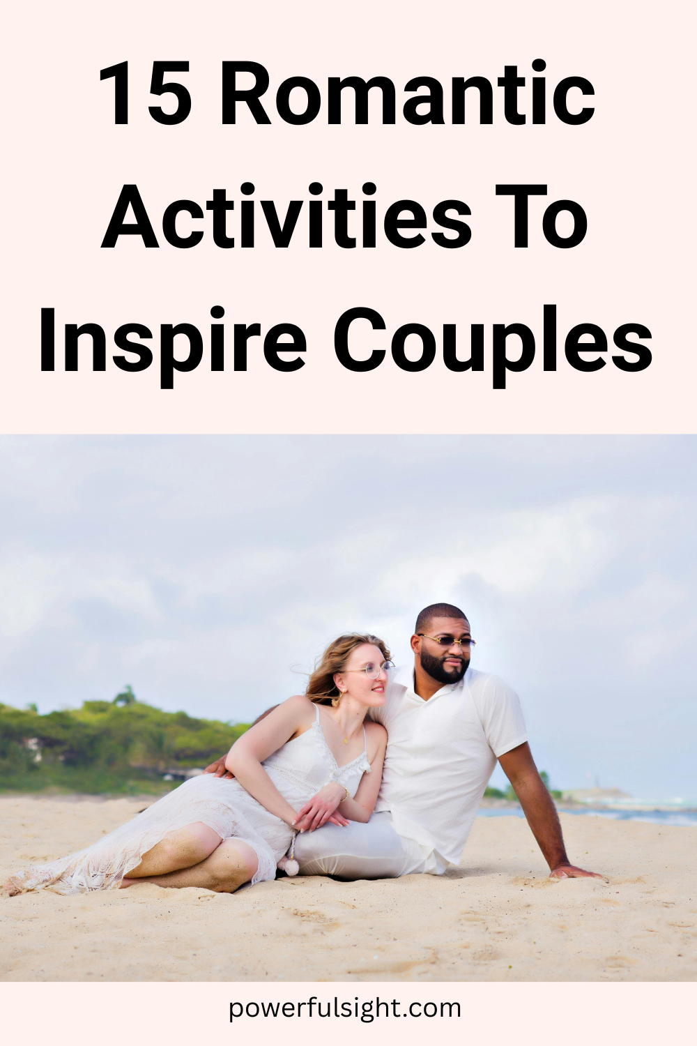 15 Romantic Activities To Inspire Couples