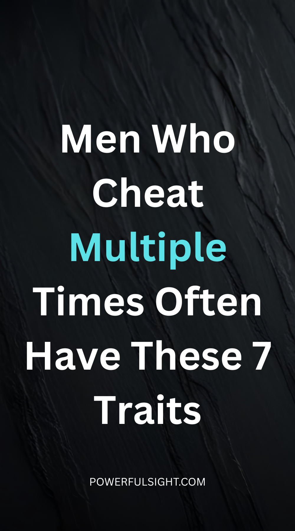 Men Who Cheat Multiple Times Often Have These 7 Traits