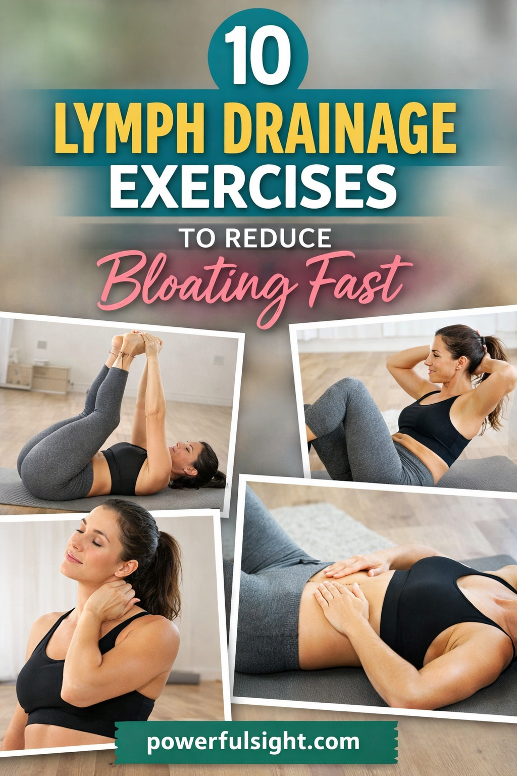 10 Lymph Drainage Exercises to Reduce Bloating Fast