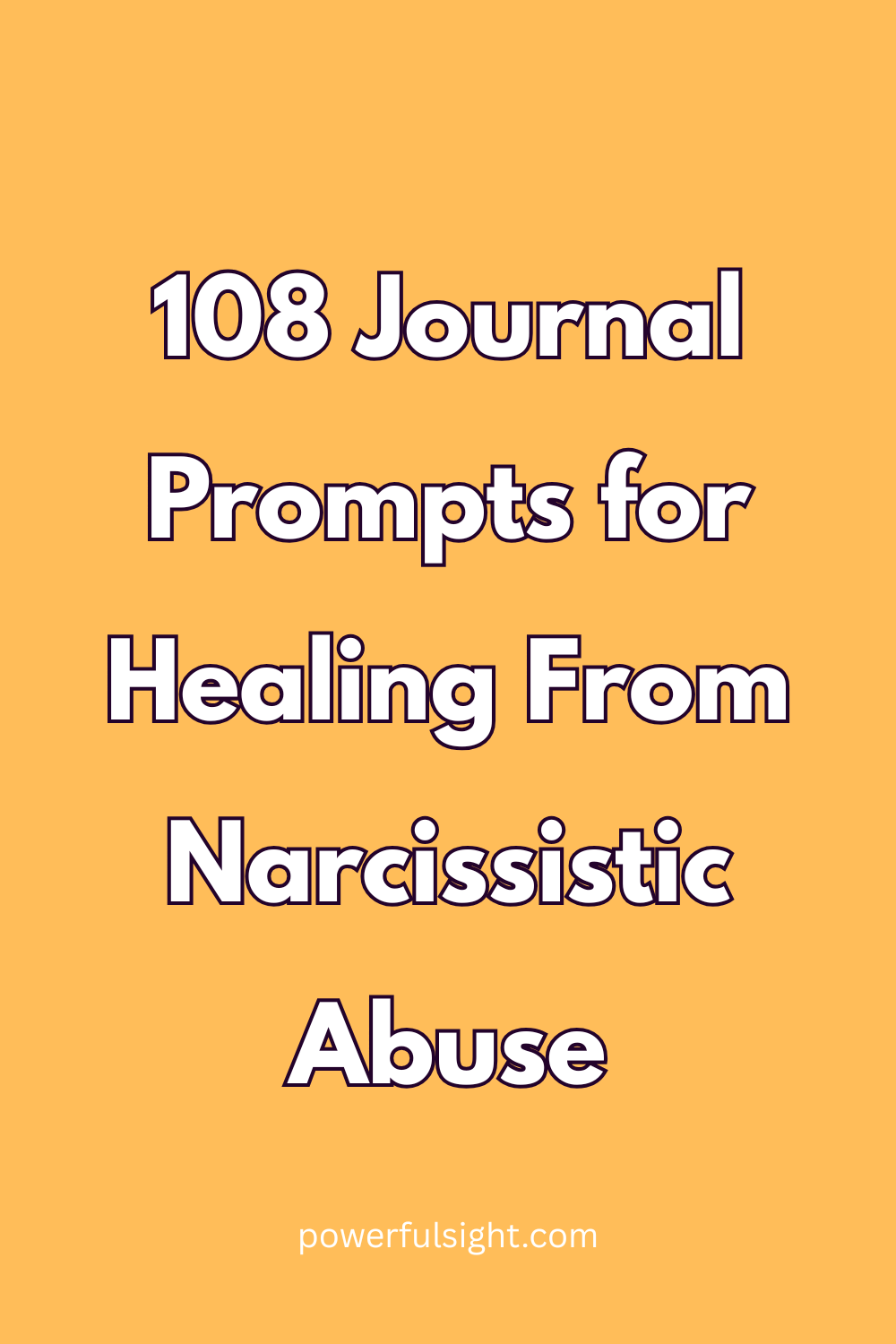 108 Journal Prompts for Healing From Narcissistic Abuse
