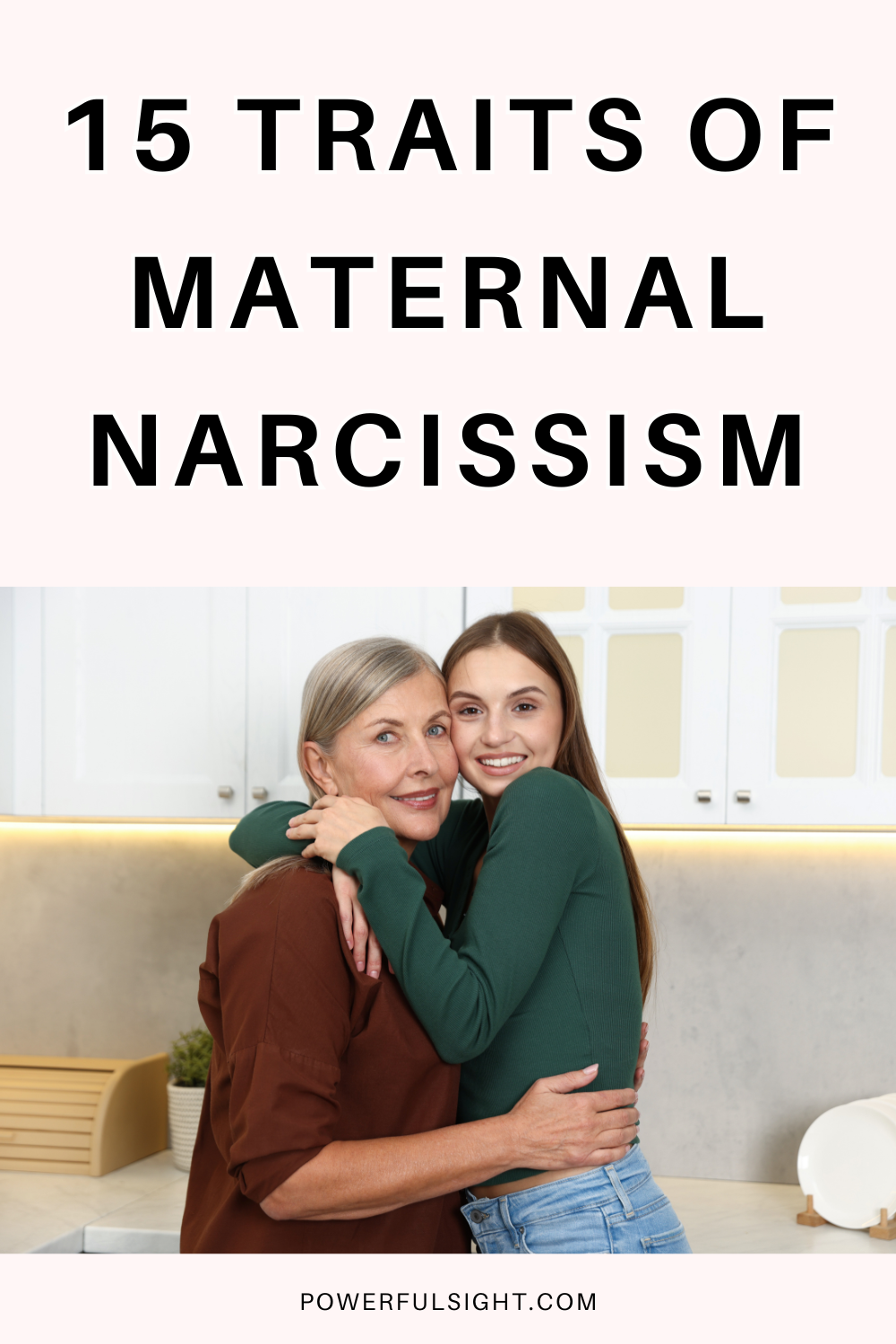 15 Traits of Maternal Narcissism