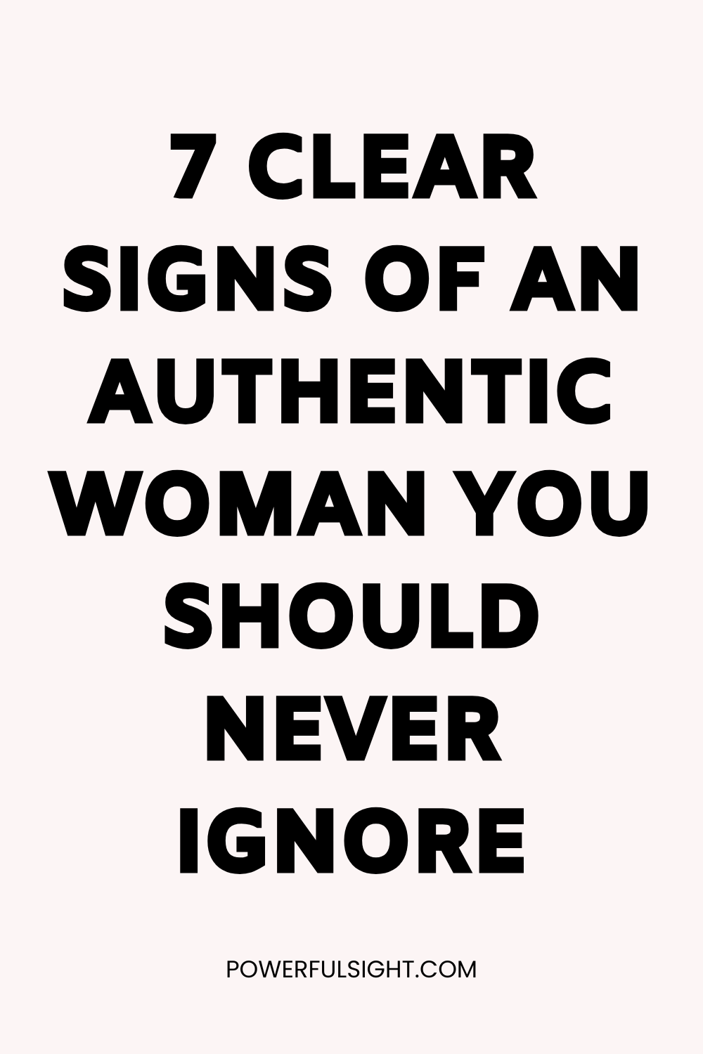 7 Clear Signs of an Authentic Woman You Should Never Ignore