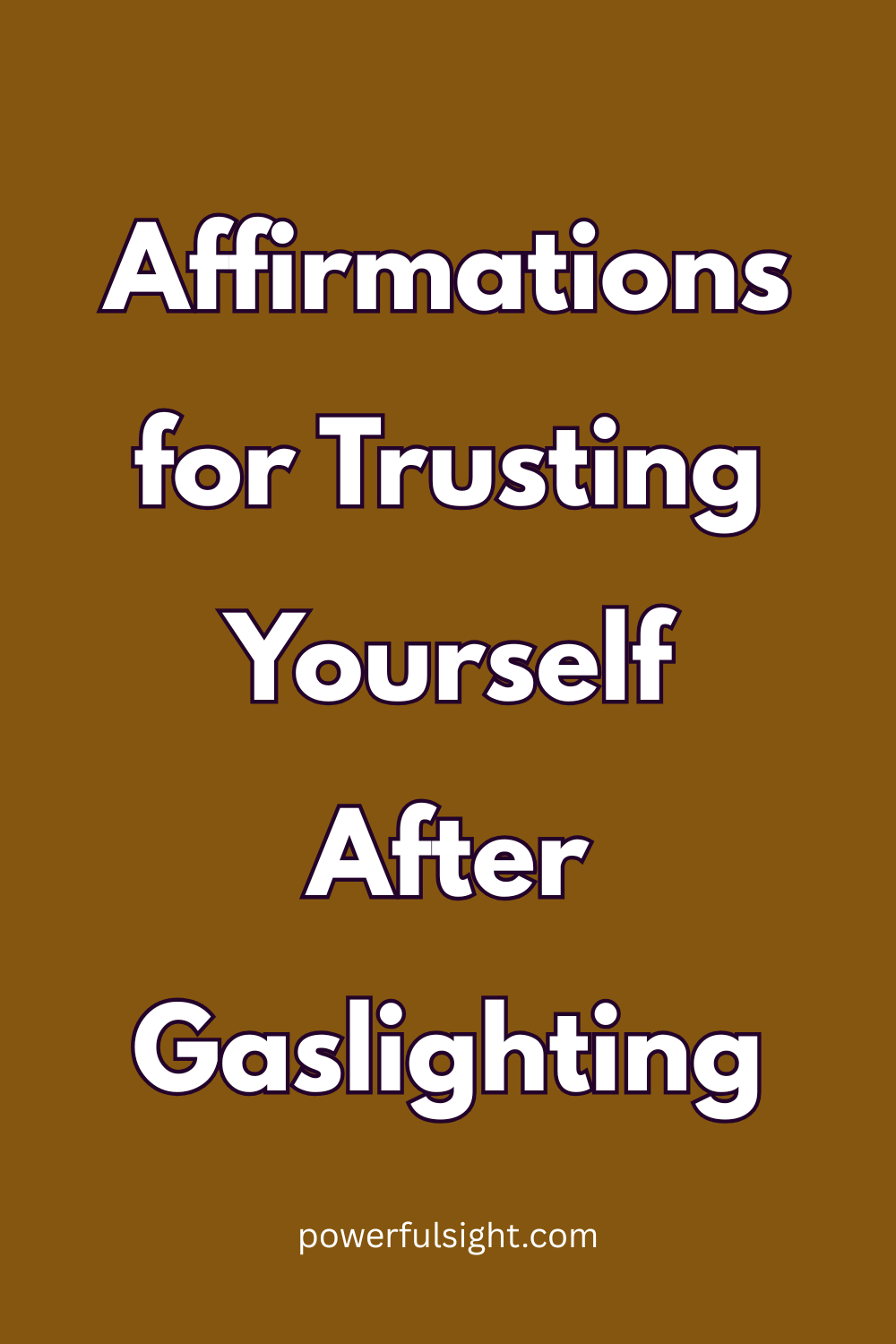 Affirmations for Trusting Yourself After Gaslighting