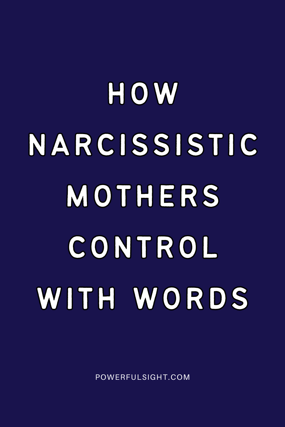 How Narcissistic Mothers Control With Words