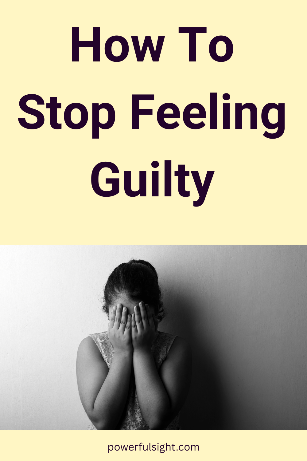 How To Stop Feeling Guilty
