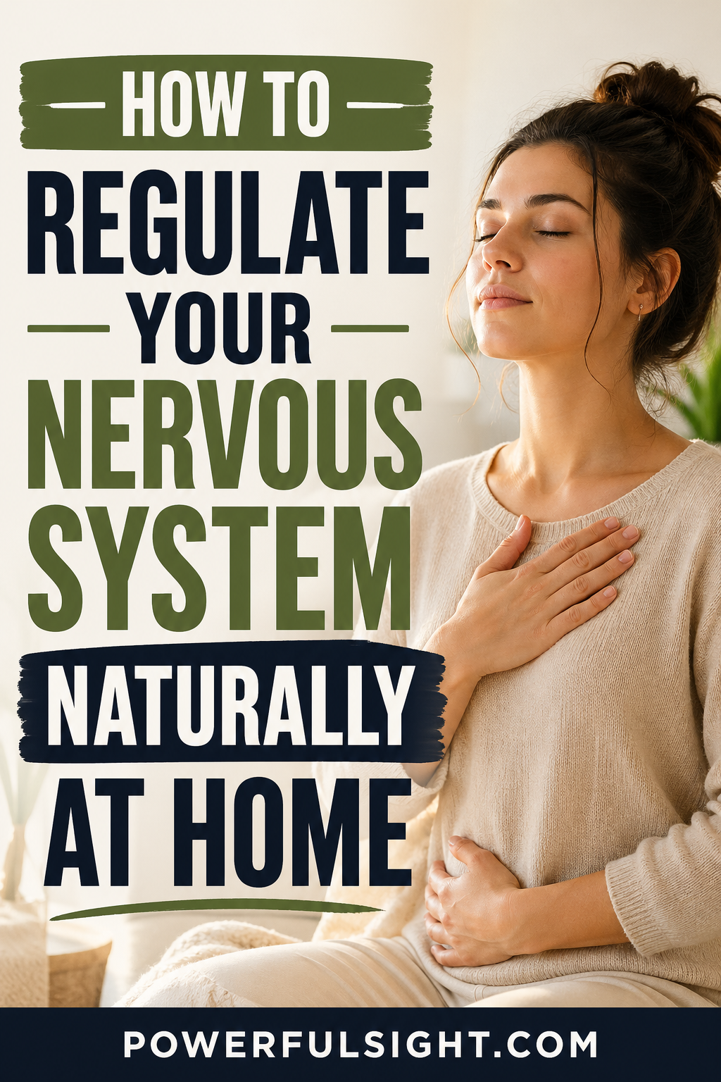 How to Regulate Your Nervous System Naturally at Home