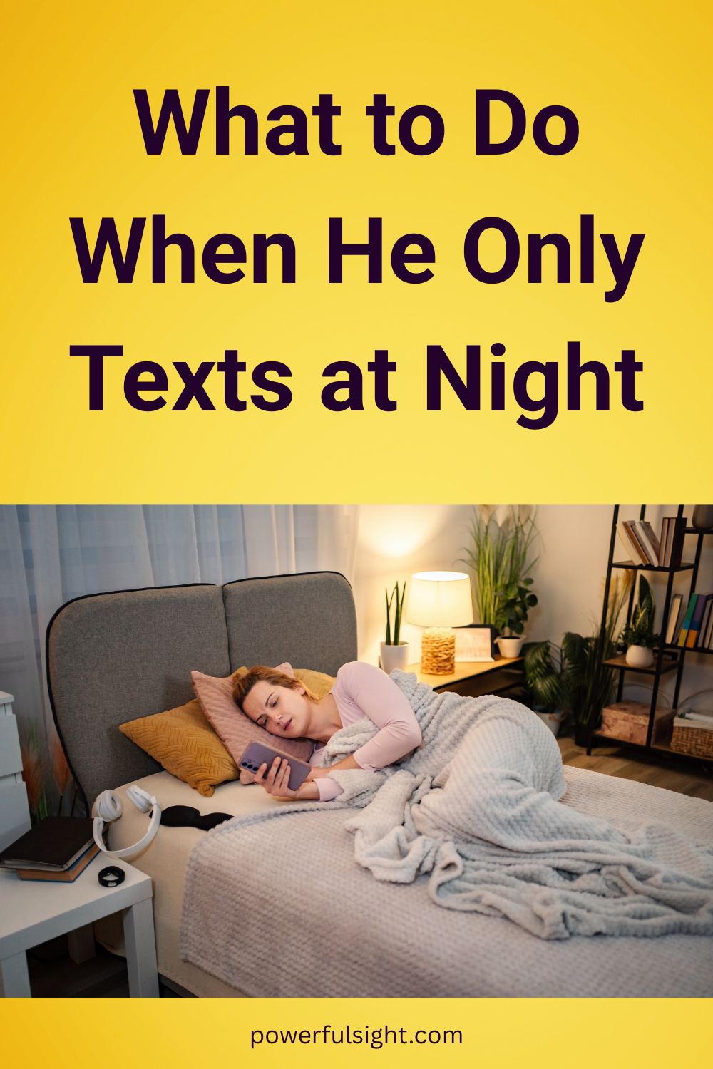 what to do when he only texts at night