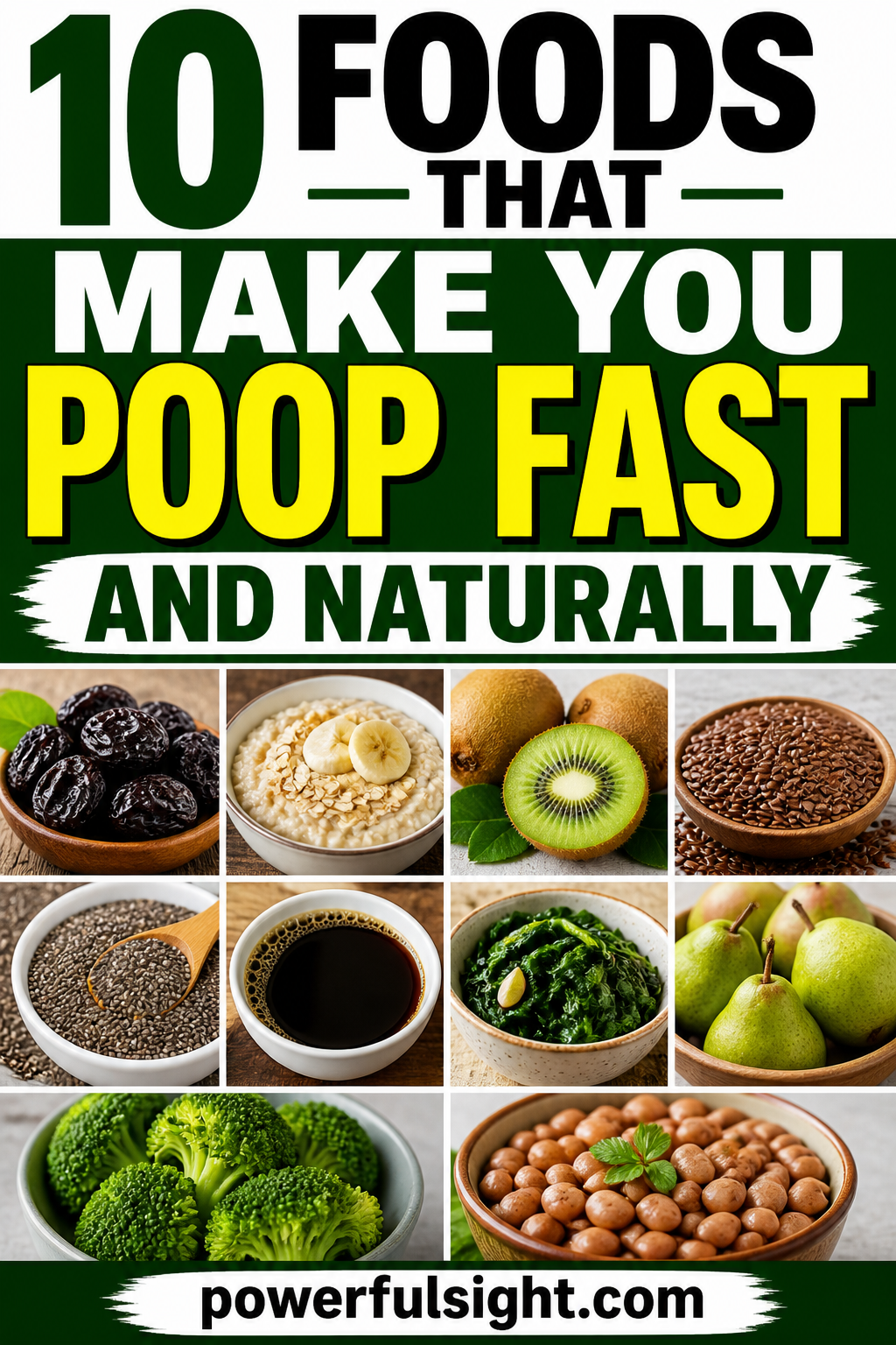 10 Foods That Make You Poop Fast and Naturally